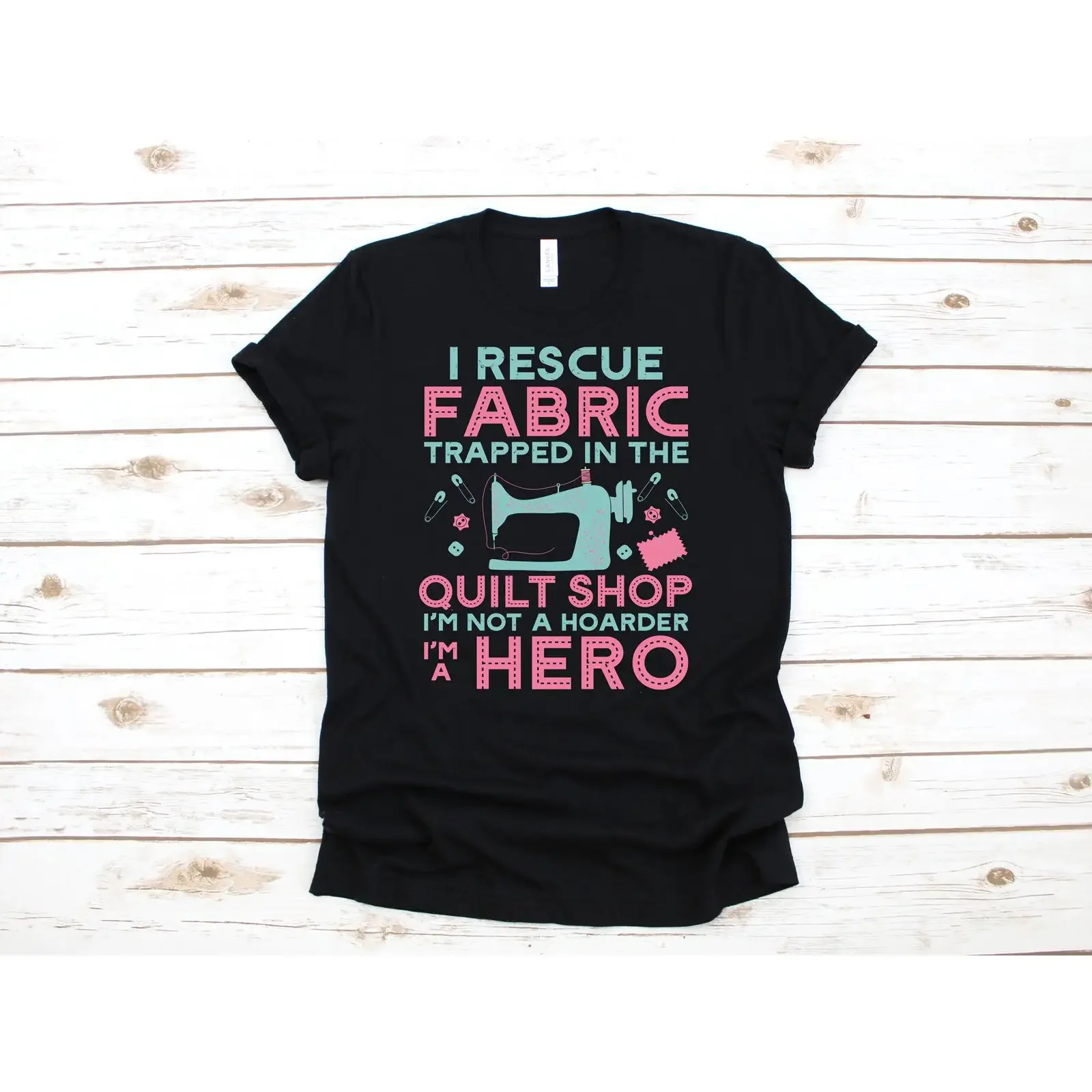 I Rescue Fabric Quilt Shop Hero Funny T Shirt Sewing Quilter Quilting Lover  Casual Top vintage Washed Stylish fashion