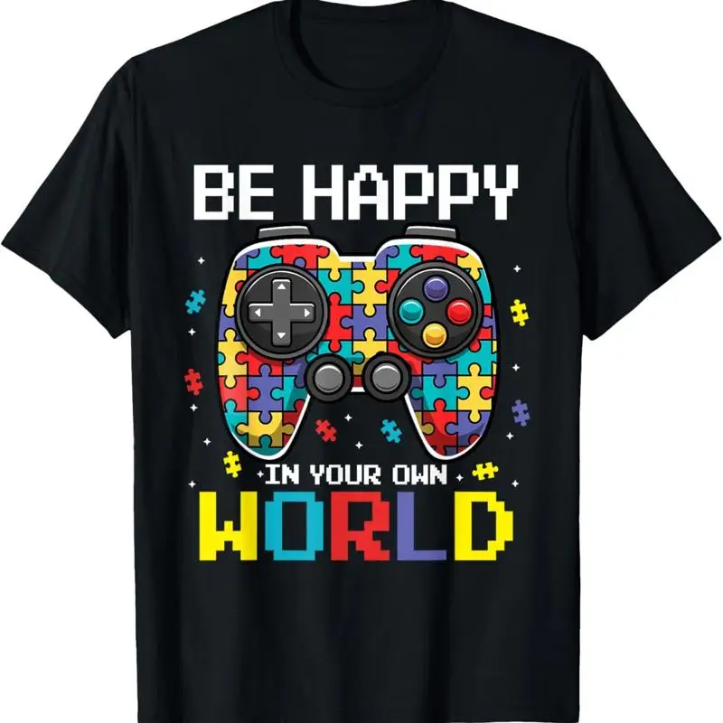 

Autism Awareness Be Happy In Your Own World Gamer Kids T Shirt