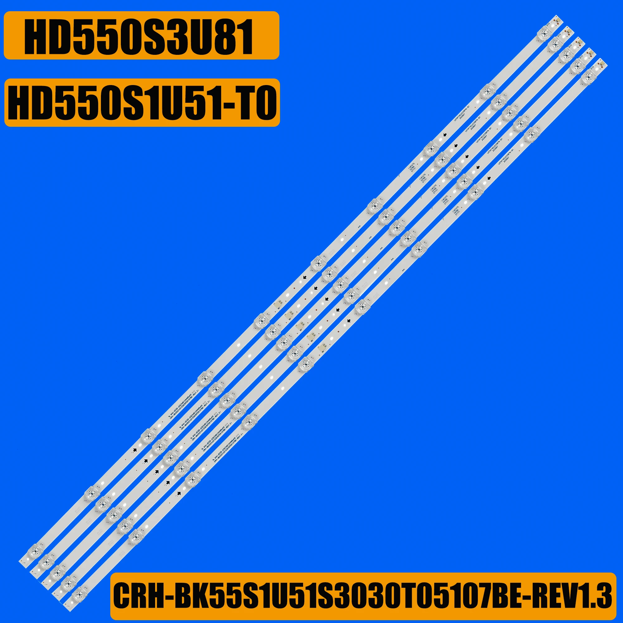 

LED Backlight For CRH-BK55S1U51S3030T05107BE-REV1.3 B I W JS L2 E5 BUM S10 1 H55A6120 HZ55H50Y HZ55A65 HD550S1U51-T0\S1\GM\ROH