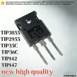 10PCS 100% quality TIP3055 3055 TIP2955 2955 TIP35C 35C TIP36C 36C TIP142 142 TIP147 147 TO-247 power transistor
