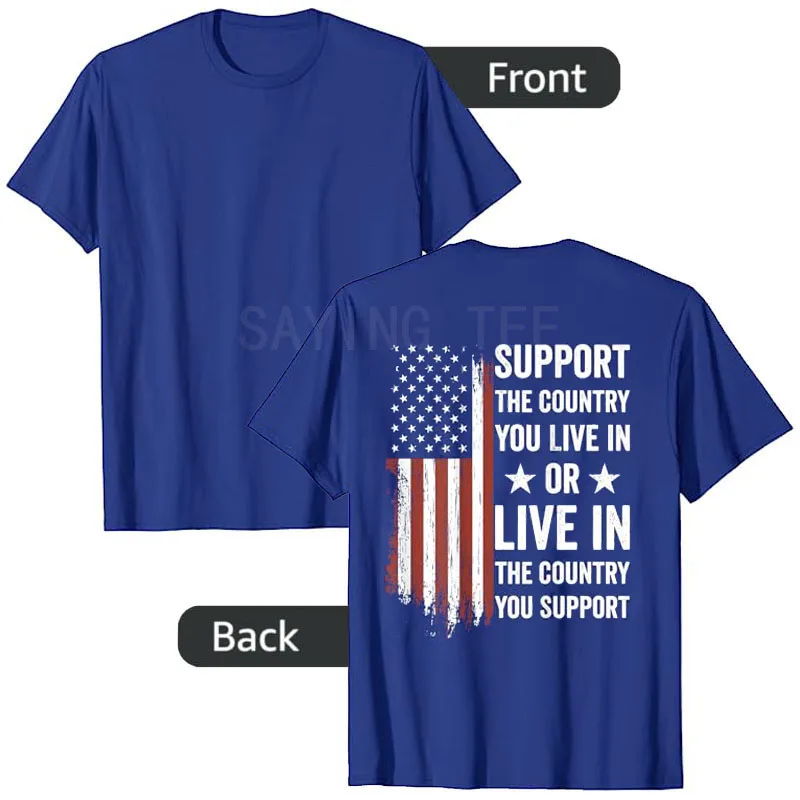 American Flag Shirt Support The Country You Live in (On Back) T-Shirt for Women Men USA Pride