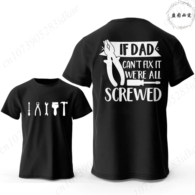 If Dad Can't Fix It We're All Screwed Double Sided T-Shirt for Men, Funny Tool Graphic Tee, Short Sleeve Tops for Father's Day