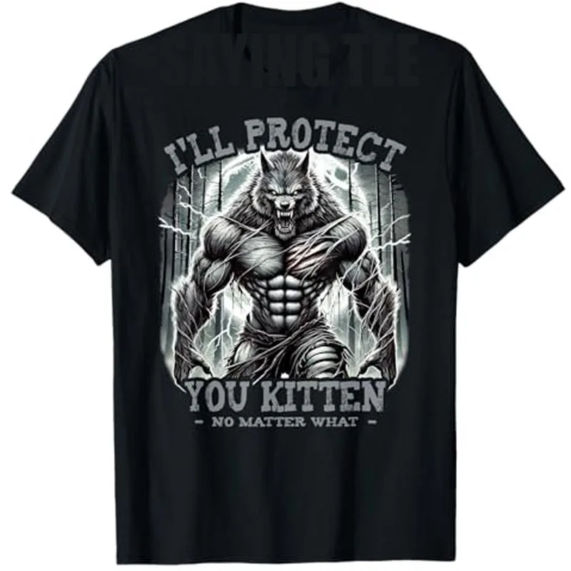 I'll Protect You Kitten Alpha Wolf T-Shirt Humor Funny Graphic Saying Tee Top Alpha Wolf Lover Novelty Gift Short Sleeve Blouses