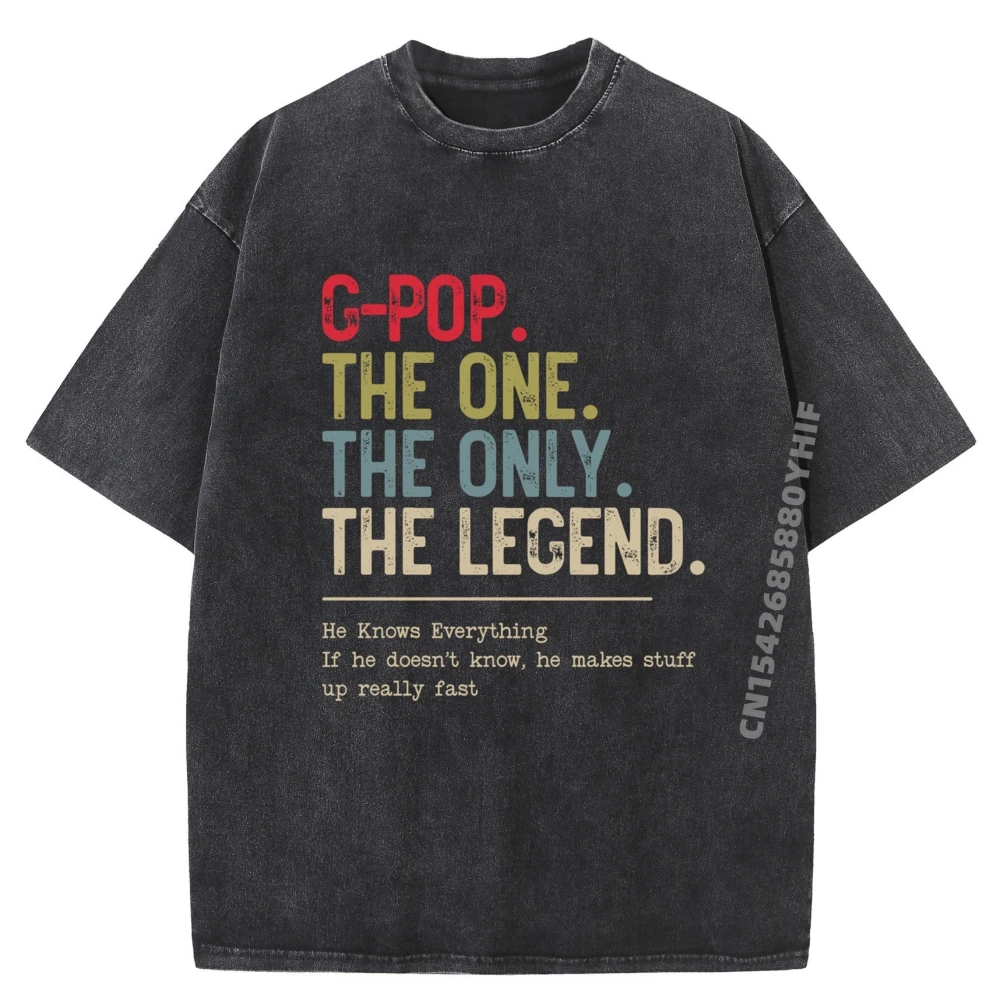 

G Pop The One The Only The Legend He Knows Everything Черная рубашка Футболки с рисунком Белая футболка Мужская простая стираная одежда