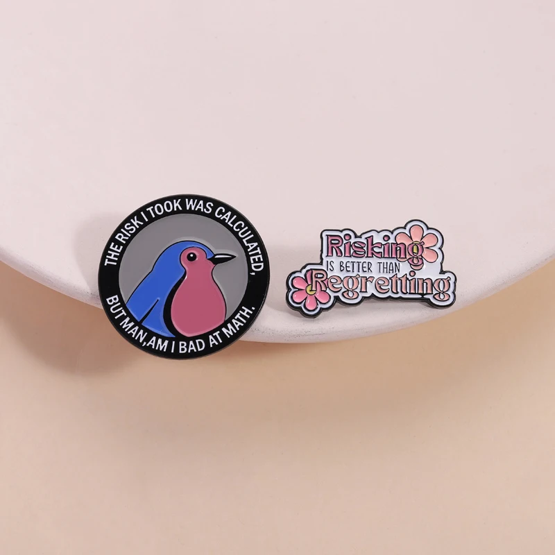 Risking is Better Than Regretting Enamel Pins Satirical Quotes The Risk I Took Was Calsulated Brooches Lapel Badge Jewelry Gifts