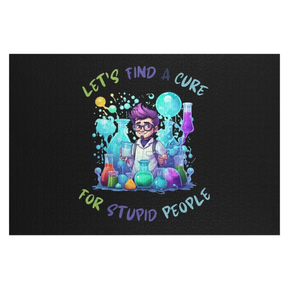 

Let's Find A Cure For Stupid People. Funny Gifts For Alchemists 2/2 Jigsaw Puzzle Customized Photo Puzzle