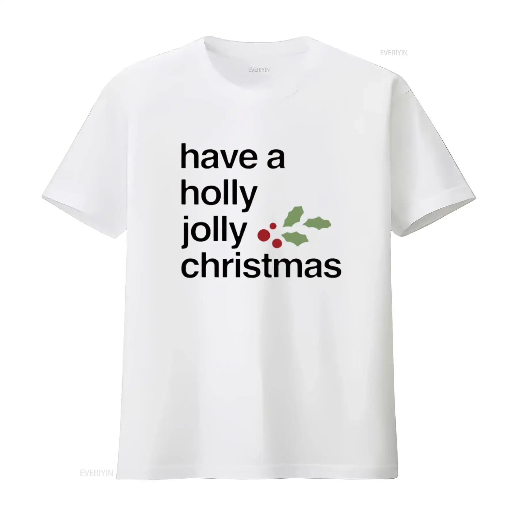 Have A Holly Jolly Christmas Funny T Shirt  Womens White 2X Large vintage Washed streetwear Soft Stretched designer clothes