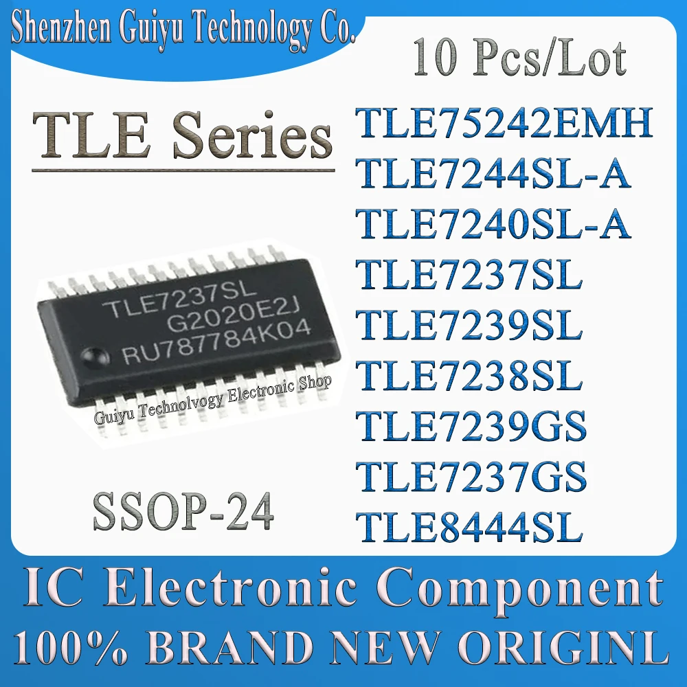 10 Pcs/Lot TLE7237GS TLE7239GS TLE7238SL TLE7239SL TLE7237SL TLE7240SL-A TLE7244SL-A TLE75242EMH TLE8444SL TLE SSOP-24 IC Chip