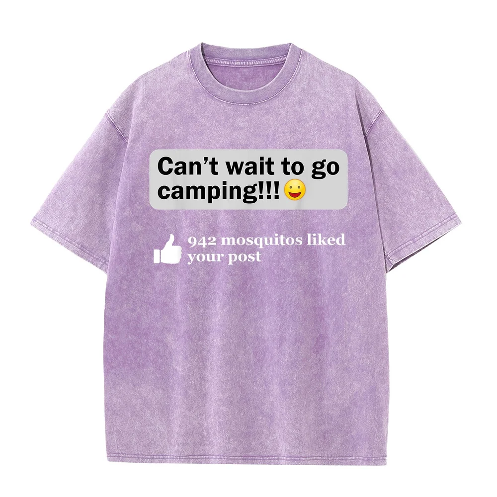 942 mosquitos liked your post Funny Camping Saying Humor Outdoorsy Joke Camp Gear Gift T-Shirt New Vintage Clothing Y2k Clothes