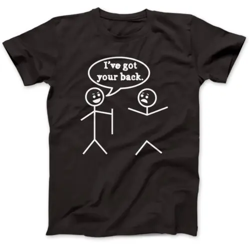 

Got Your Back Funny Joke T-Shirt 100% Premium Cotton Hilarious Gift Present