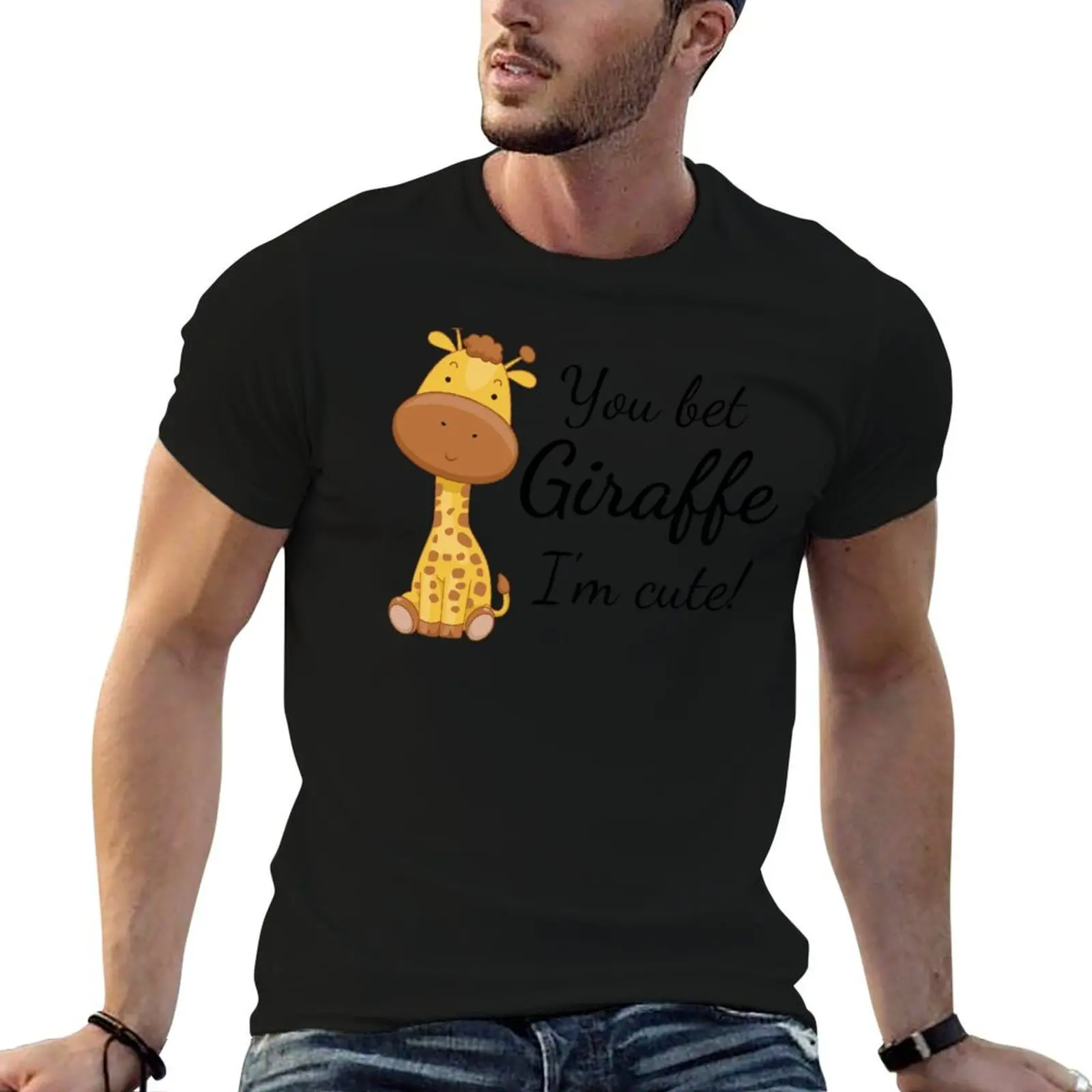 

Funny Giraffe: You Bet Giraffe I'm Cute T-Shirt t shirt men 100% cotton luxury brand man t shirt summer T-Shirt