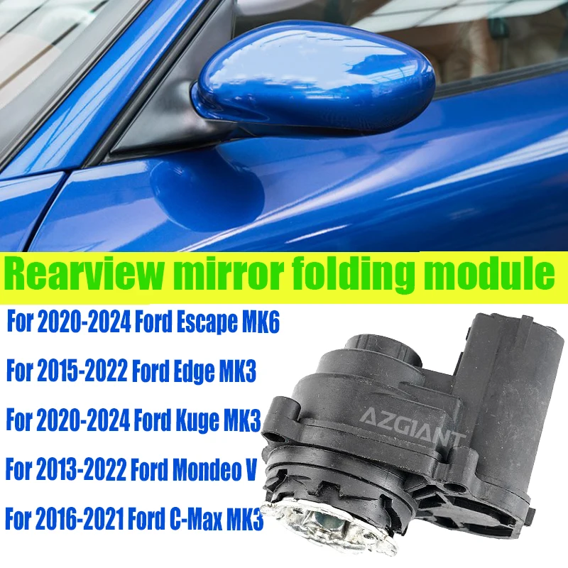 

Azgiant Car Exterior Folding Mirror module original For Ford Edge/Kuge/C-Max MK3 Escape MK6 Mondeo MK5 Auto Replacement Parts