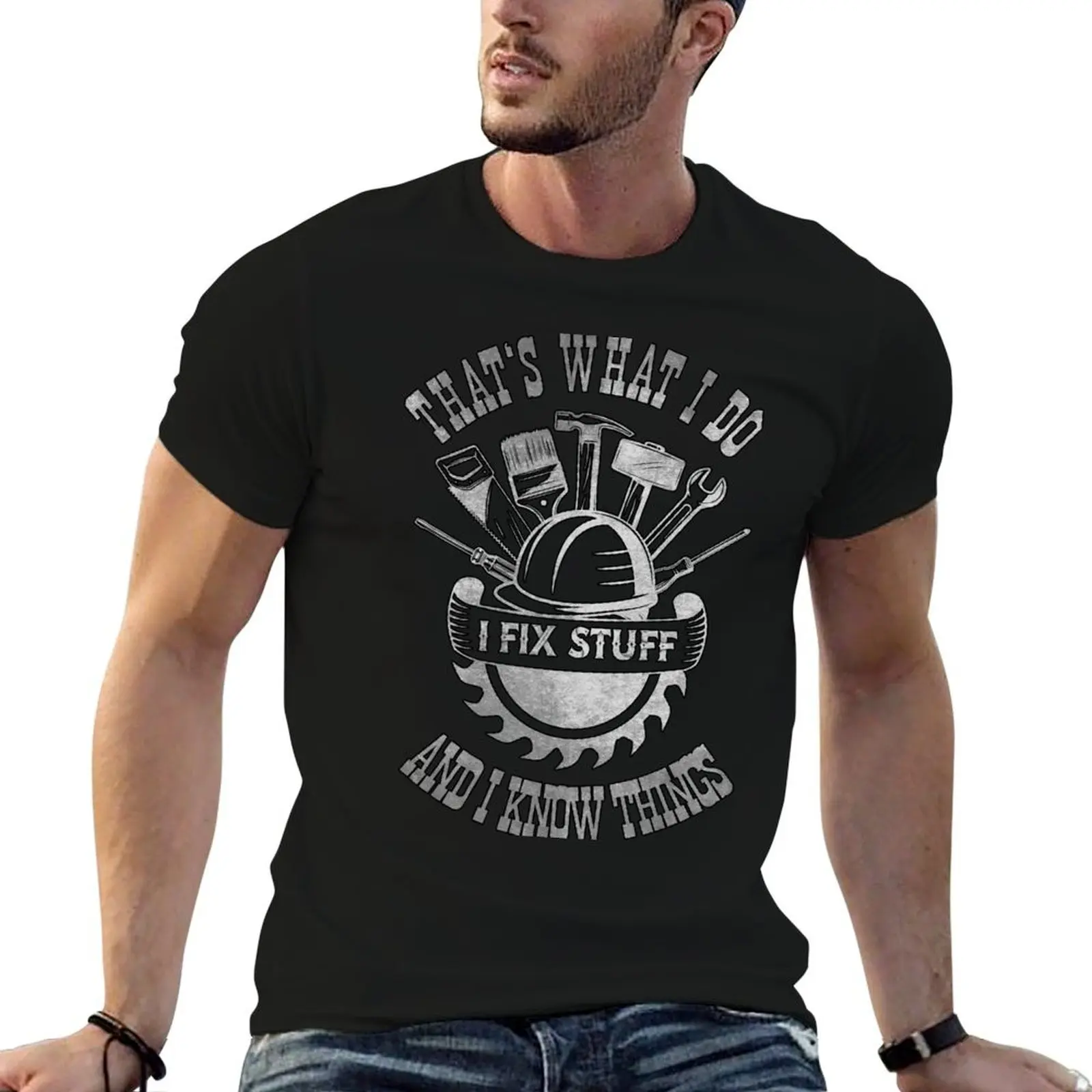 

I Fix Stuff And I Know Things T-Shirt man t shirt luxury graphic t shirts for man mens graphic t shirts T-Shirt