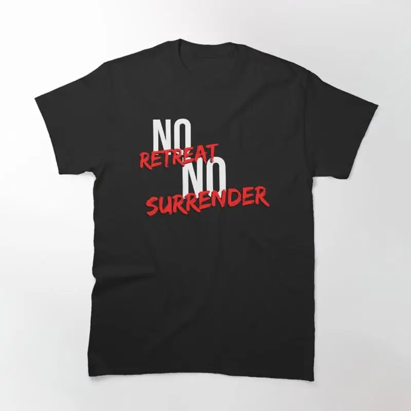 No Retreat No Surrender Motivational Mindset Classic T-Shirt