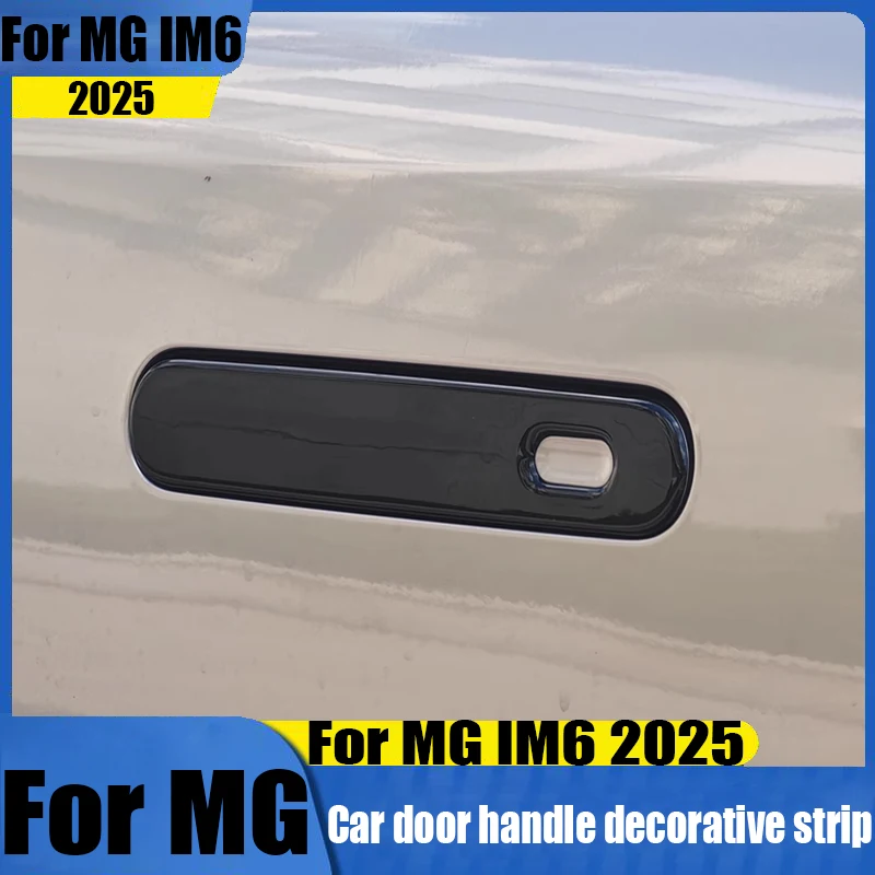 

For MG IM6 2025 exterior door handle decorative strip protective strip ABS material car exterior decoration modification part