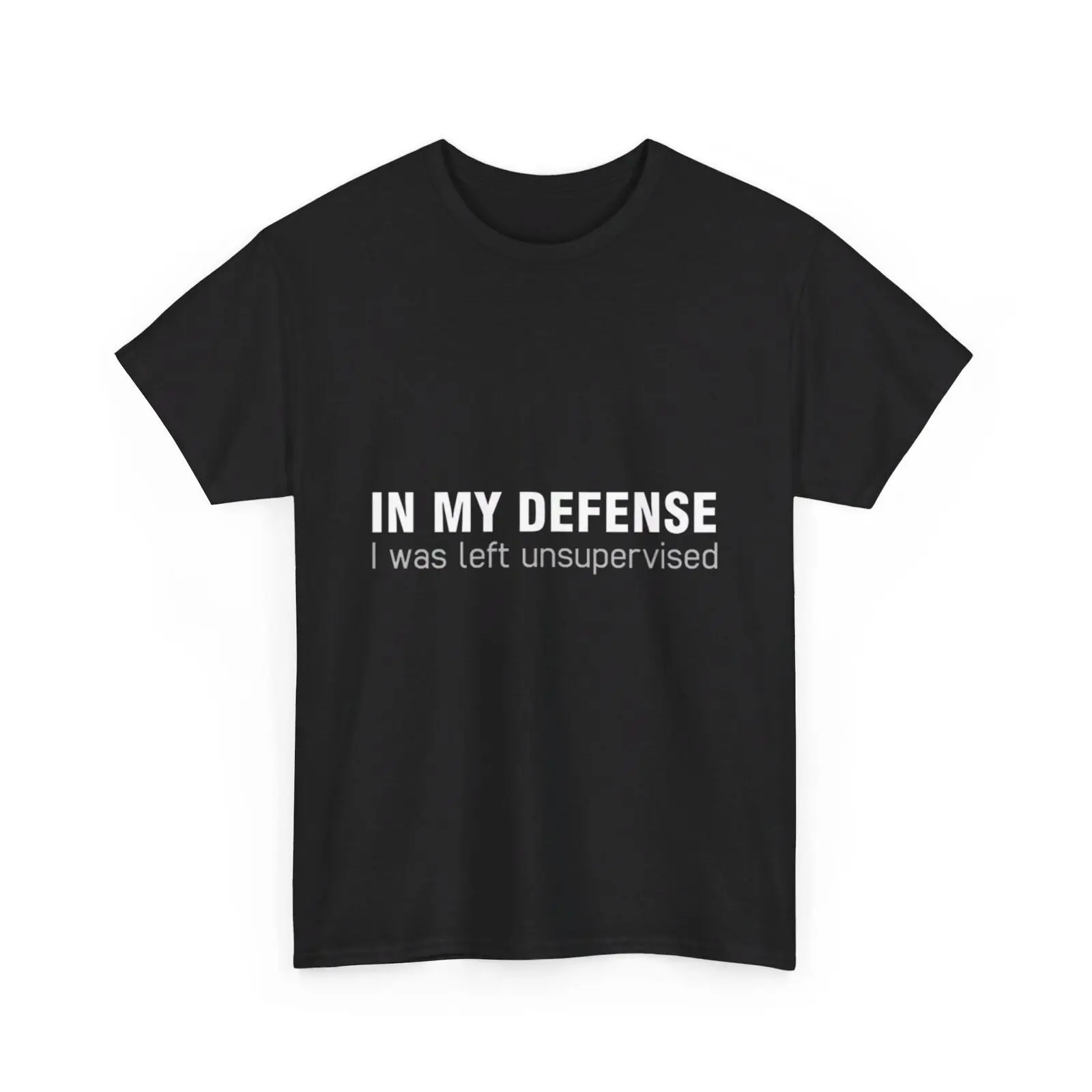 Funny T Shirt In My Defense I was left unsupervised - Graphic Tee - Pop Culture