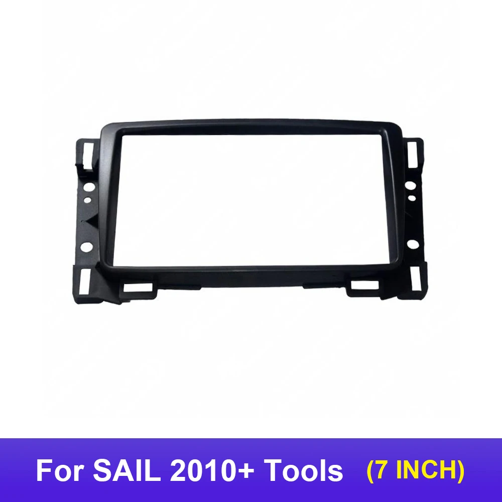 2 Din 7Inch Car Stereo Radio Fascia DVD Navigation CD Panel Dash Frame Mount Replacement Trim Kit For  SAIL 2010+ Tools