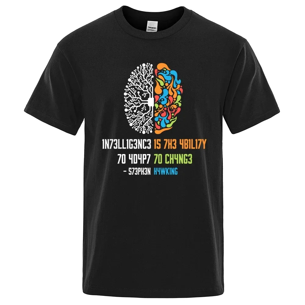 

Intelligence Is The Ability To Adapt To Change Tops Men Women Shirt Loose Clothing Loose Cotton Oversize Tshirt Hip Hop Tops