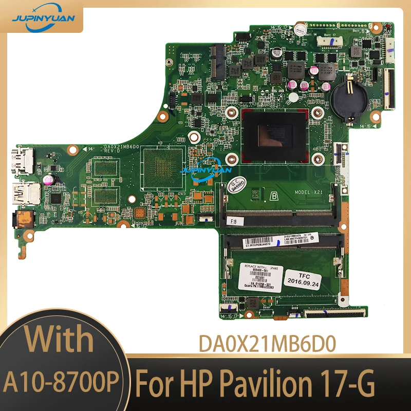 

809400-001 809400-601 DA0X21MB6D0 Mainboard For HP PavIiion Notebook 17-G Motherboard with A10-8700P CPU 100% Fully Tested