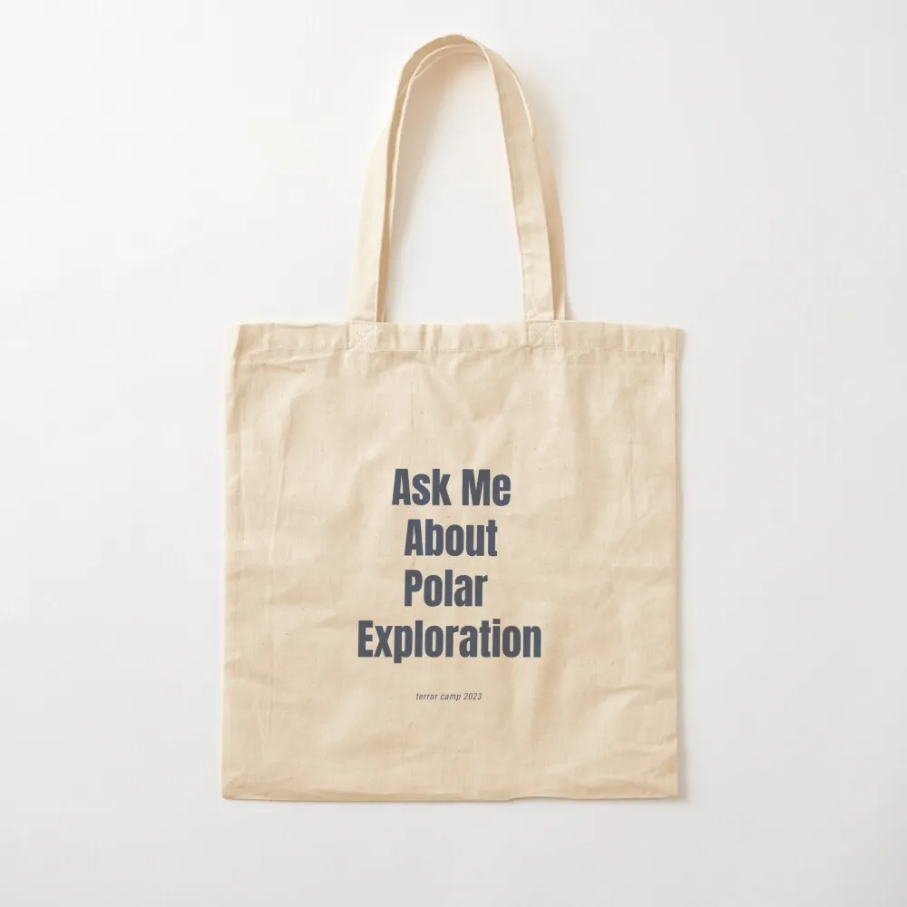 Ask Me About Polar Exploration Tote Bag bag luxury women hand bag