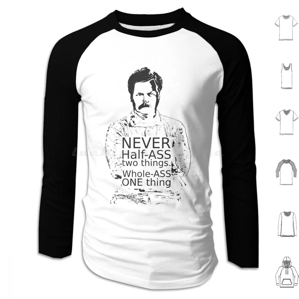 Ron Swanson-Never Half-Ass Two Things Whole-Ass One Thing-Parks And Rec Hoodies Long Sleeve Parks Rec Recreation Horse