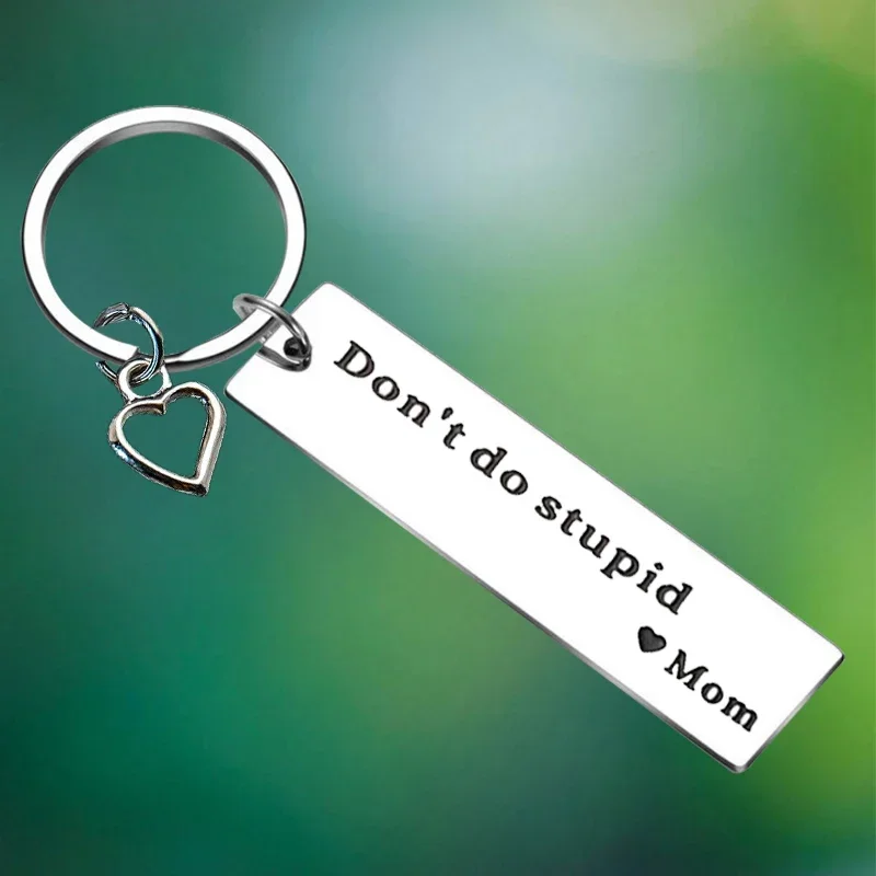 Funny Don't Do Stupid Mom Keychain mother Birthday Key Chain Pendant