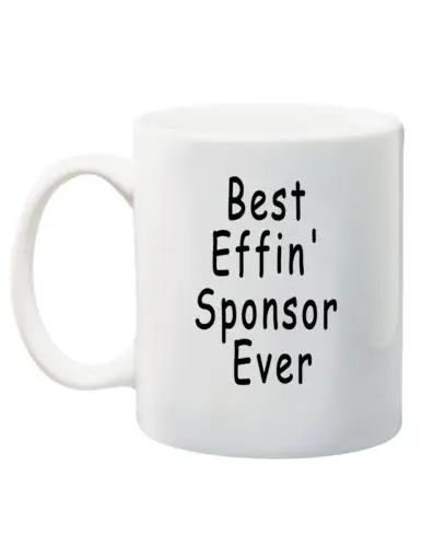 Gift For Sponsor Best Effin' Sponsor Ever Mug Coffee Cup Funny 11oz Gift