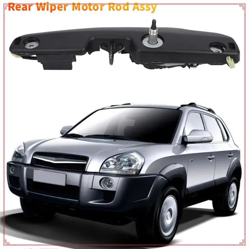 

98700-2E000 98700-2E001 987002E000 Rear Wiper Motor Rod Assy For Hyundai Tucson 2004-2009 Car Rear Glass Motor