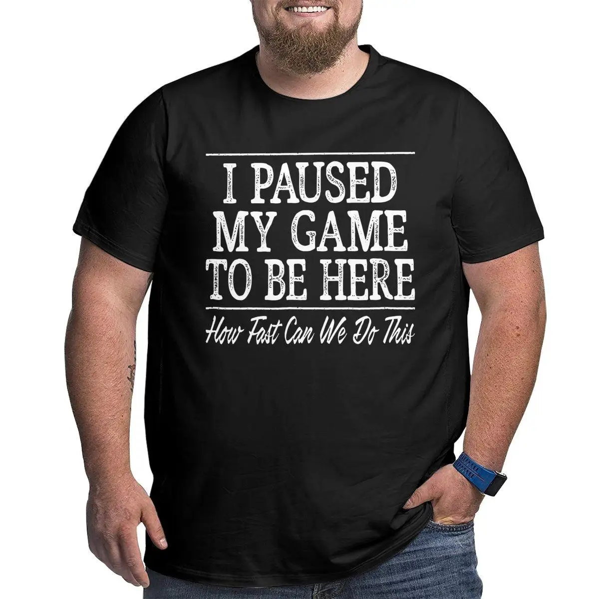 I Paused My Game To Be Here T Shirts Men Funny T-Shirts Gaming Gamer Big Tall Tees Short Sleeve Tops Oversized 4XL 5XL 6XL