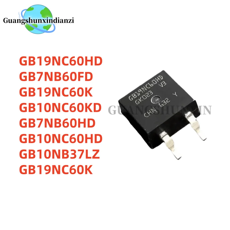 10PCS 100% NEW GB19NC60HD GB7NB60FD GB19NC60K GB10NC60KD GB7NB60HD GB10NC60HD GB10NB37LZ GB19NC60K TO-263 MOSFET
