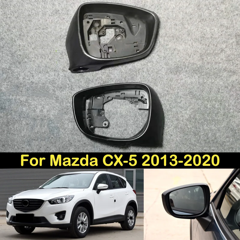 DECHO Rearview Mirror frame For Mazda CX-5 CX5 2013 14 15 16 17 18 19 2020 side Rear view mirror frame Housing shell cover