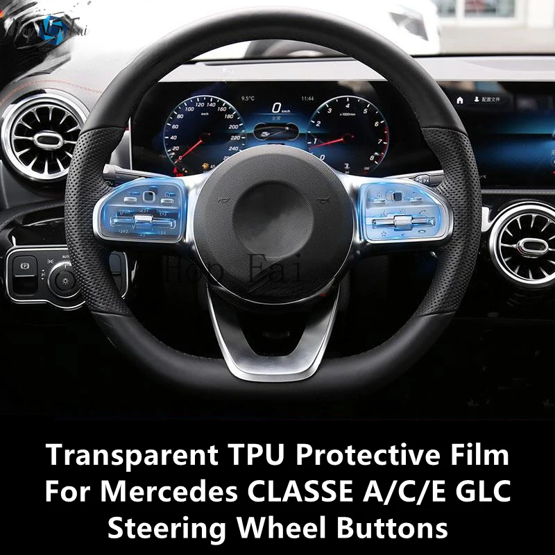 

For Mercedes CLASSE A/C/E GLC Central Control Buttons, Steering Wheel,Interior Transparent TPU Protective Film