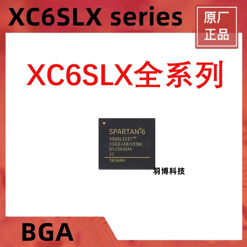 1PCS XC6SLX25-2CSG324I XC6SLX25-2FGG484I XC6SLX25-2FGG484C XC6SLX16-2FTG256C XC6SLX16-2FTG256I XC6SLX16-2CSG324C 2CSG324I