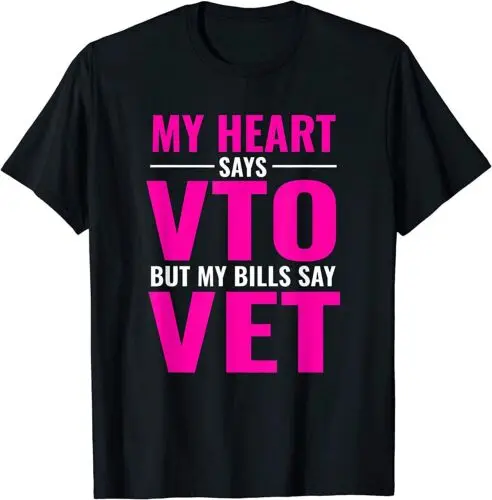 My Heart Says VTO But My Bills Say VET Pink Swagazon T-Shirt