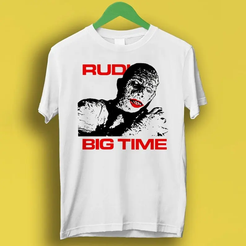 Rudi Big Time Punk Music Mummy Horror Anime Movie Meme Gift Funny Tee Style Unisex Gamer Cult Music T Shirt P2794