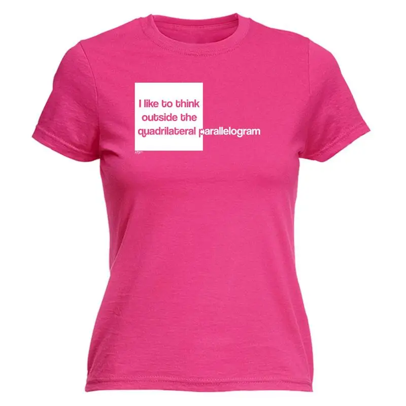 

Like To Think Outside The Quadrilateral Parallelo Womens T Shirt Funny