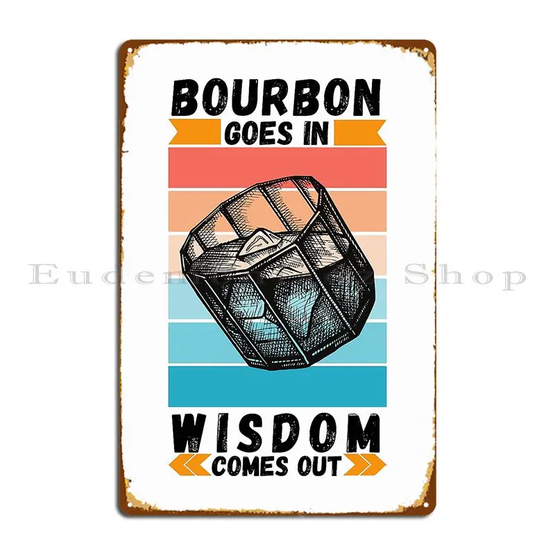 Bourbon Goes In Wisdom Comes Out Sunset Viintage Metal Sign Personalized Party Plates Rusty Kitchen Customized Tin Sign Poster