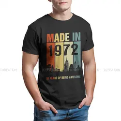 1972 Polyester TShirt for Men 50 Years Of Being Awesome Soft Casual Tee T Shirt Novelty Trendy