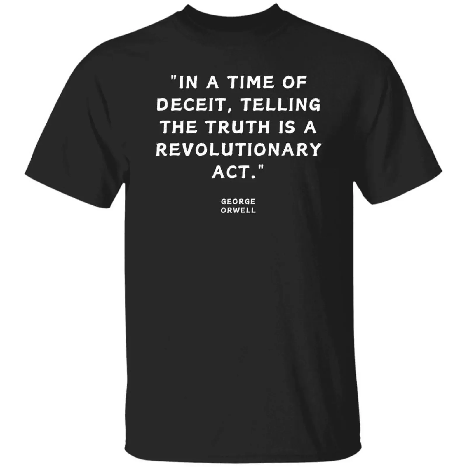T-shirt avec citation de George Orwell, dans une époque de tromperie, dire la vérité est un acte révolutionnaire, vintage, lavé, élégant et confortable