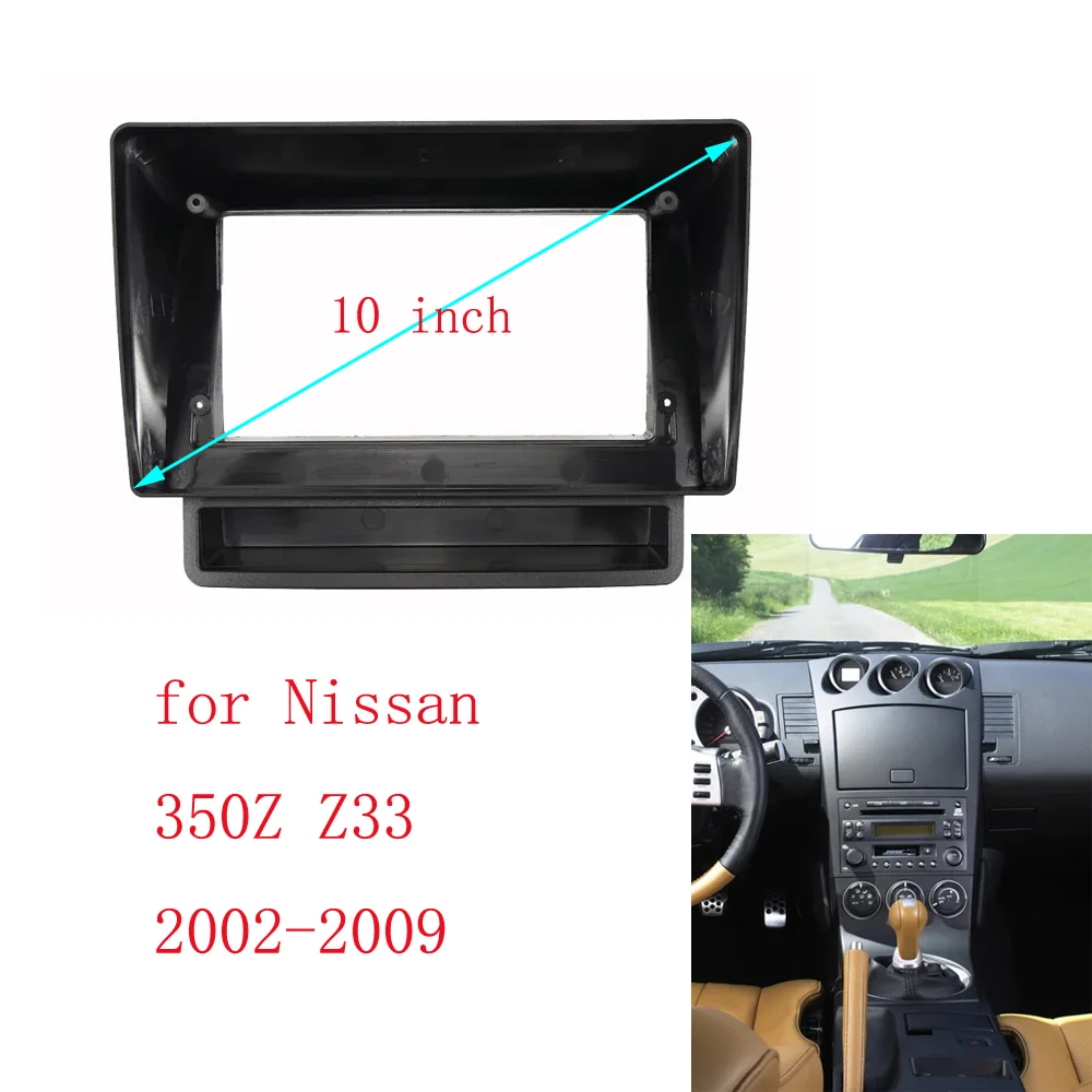 

10.1 inch Car Radio Facia Panel for Nissan 350Z 2002-2009 Fascia Dash Kit Install Console Panel Plate Adapter Bezel Trim Cover