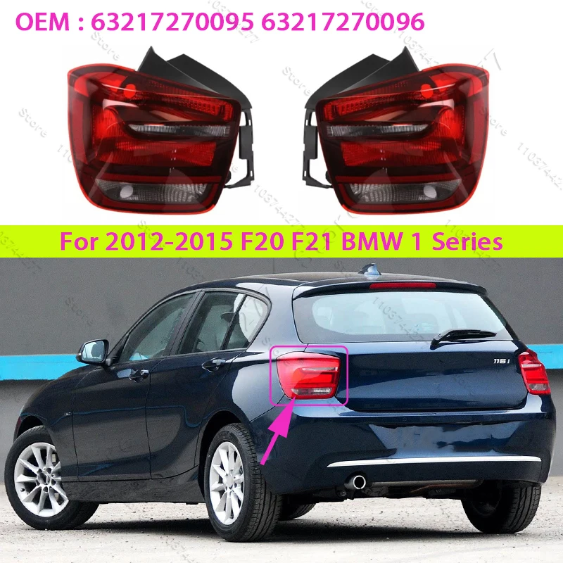 For 2012-2015 Chass (F20 F21) BMW 1 Series Taillights Stop Brake Light Reverse Rear Lamp (Without Bulb) 63217270095 63217270096