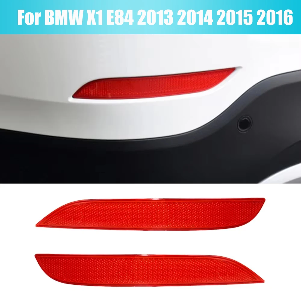 

For BMW E84 X1 2013 2014 2015 2016 Car Rear Bumper Reflector Fog lamp Tail Brake Warning Strip 63147314884 63147314883