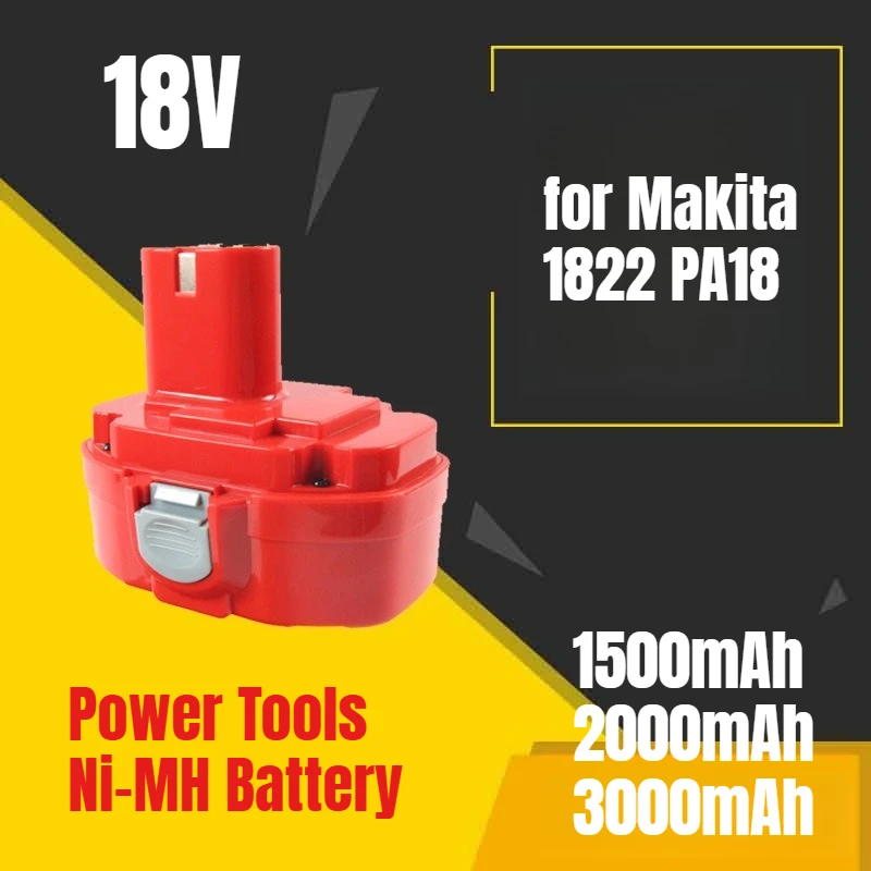 

1500-3000mAh for Makita MAK 18V 1822 PA18 Power Tools Ni-MH Battery
