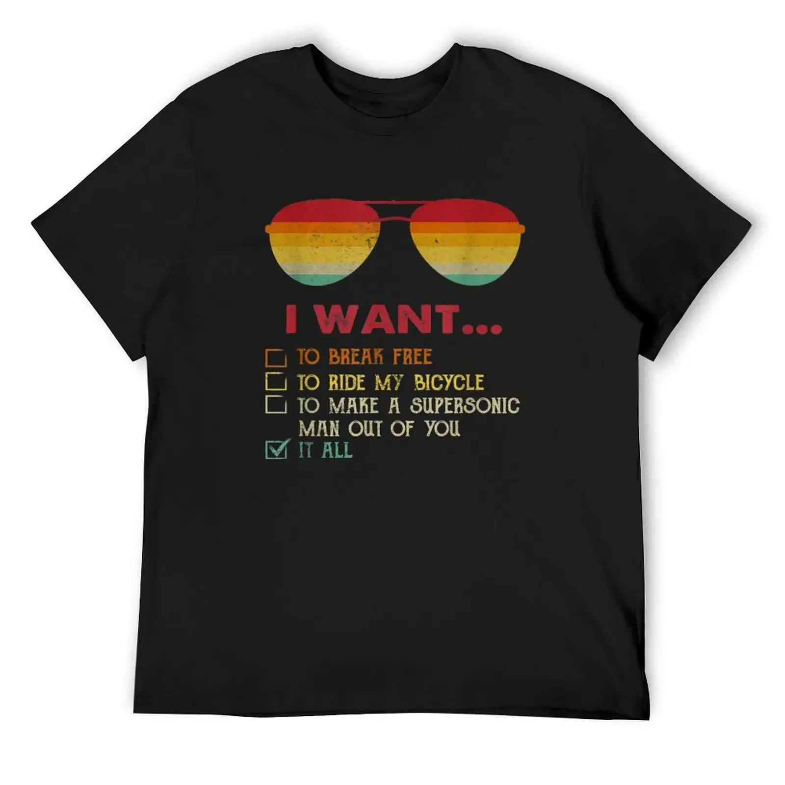 

I Want To Break Free To Ride My Bicycle It All Sunglasses T-Shirt tops summer shirt Aesthetic clothing Men's t shirts