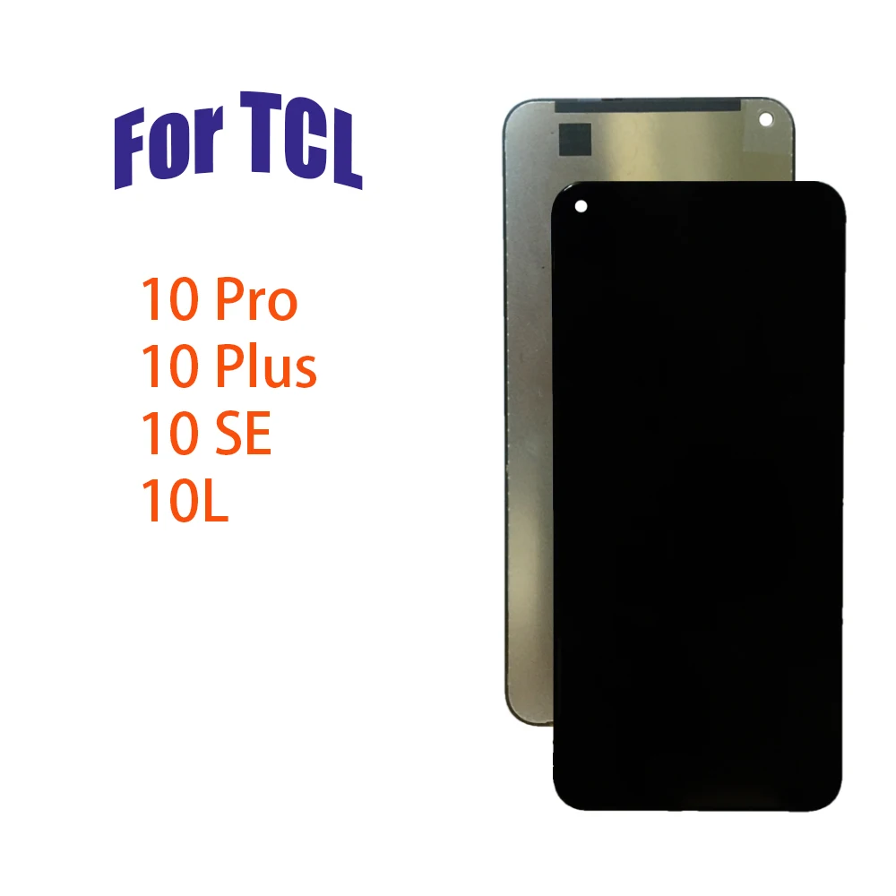 

For TCL 10 Pro 10 Plus 10L 10 SE LCD Display Touch Screen Digitizer Assembly For TCL T770H T766H T782H T799H Replacement