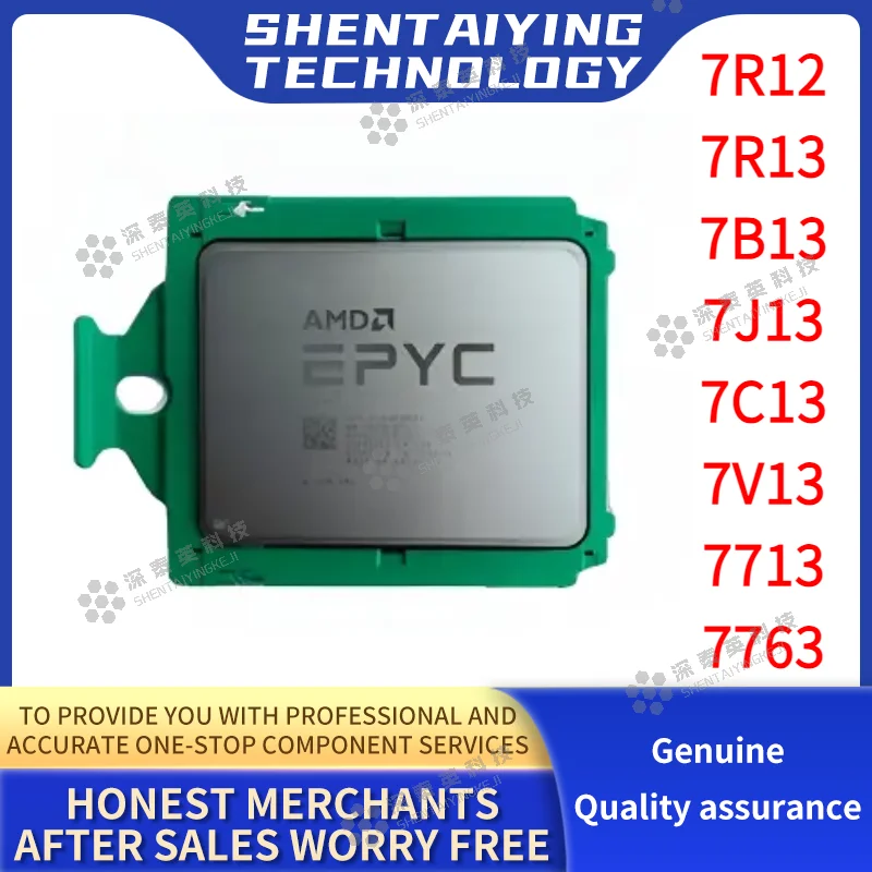 

CPU AMD EPYC 7R12 7R13 7B13 7J13 7C13 7V13 7713 7763