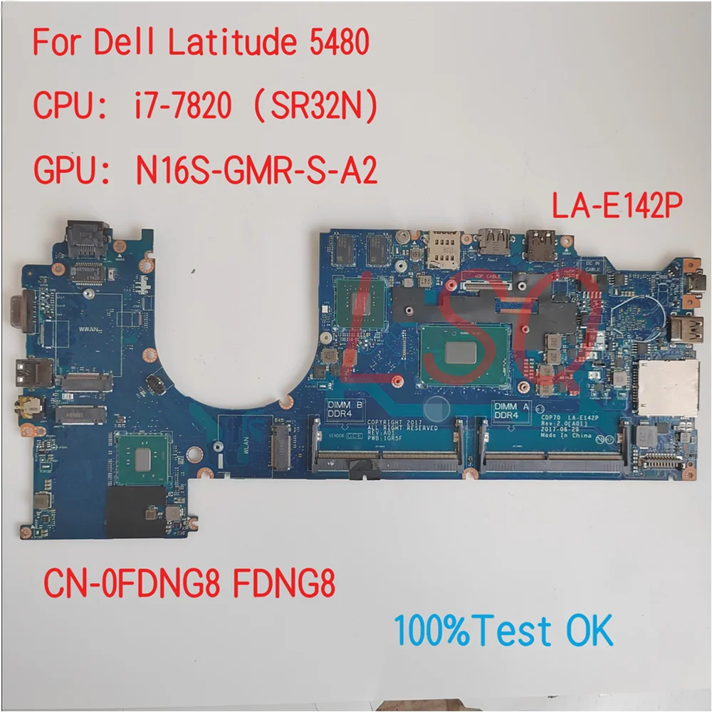 LA-E142P For Dell Latitude 5480 Laptop Motherboard With CPU i7-7820 CN-0FDNG8 FDNG8 100% Test OK