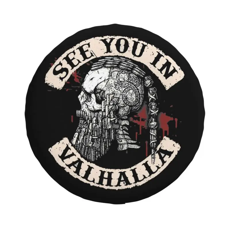 See You In Valhalla Skull Viking Spare Tire Cover for Jeep RV SUV Camper Ragnar Warrior Car Wheel Protector Covers