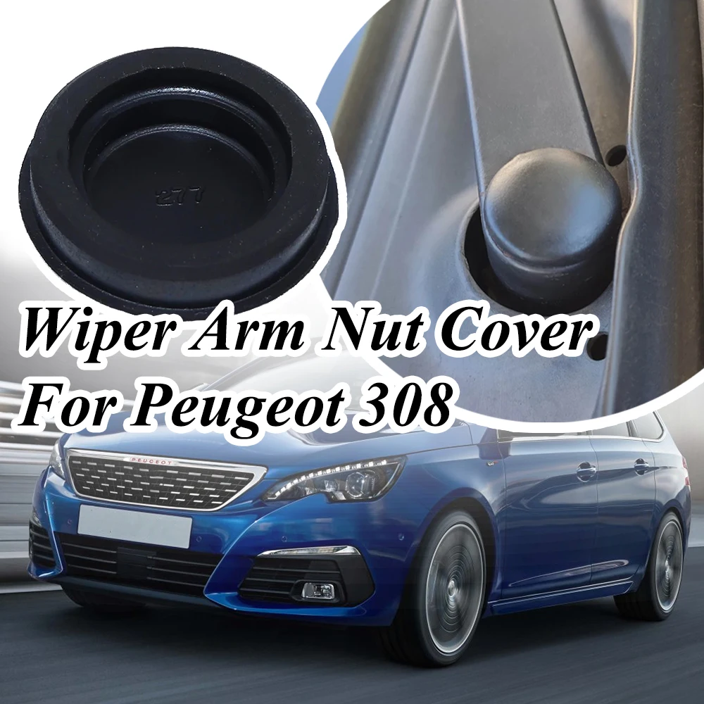 Car Front Windscreen Wiper Arm Blade Rocker Bolt Cover Cap Rubber Accessories For Peugeot 308 T9 Hyundai i30 FD picanto2004 2006