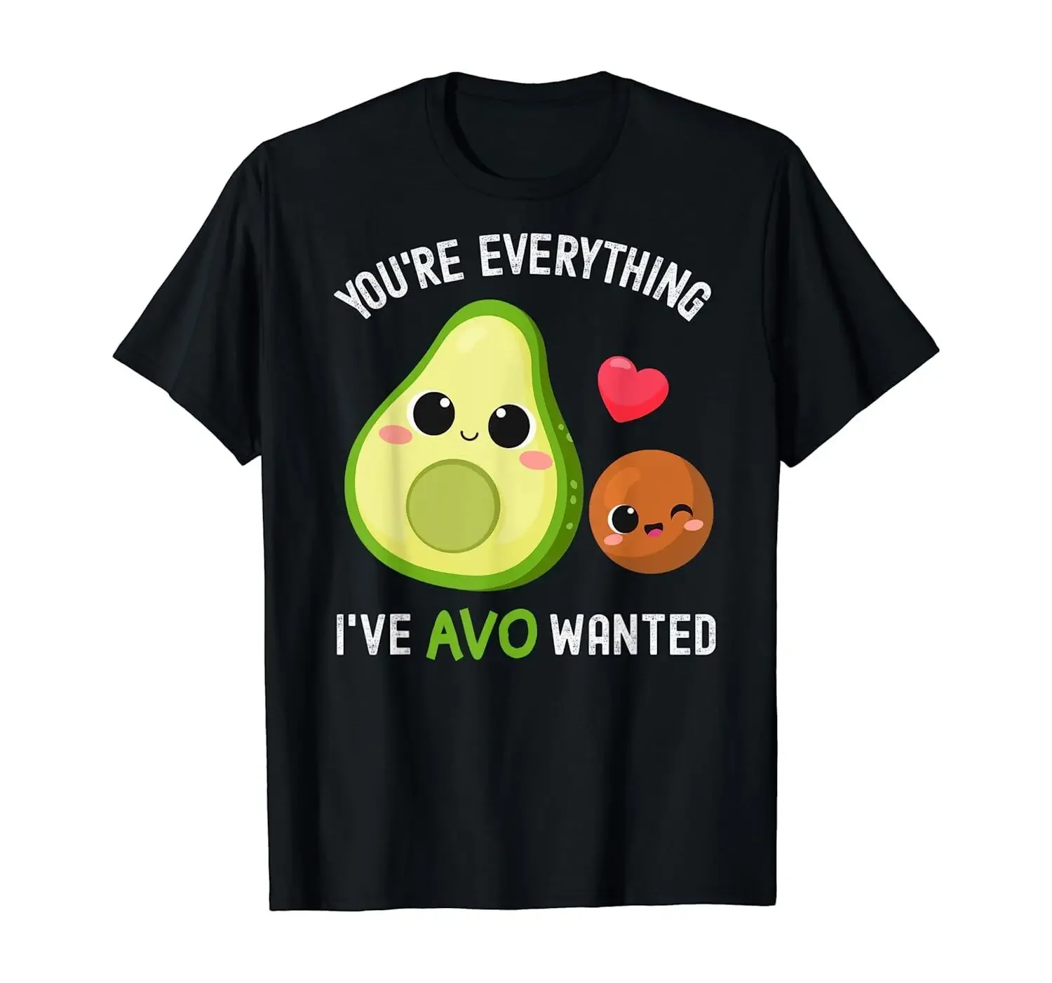 USA You're Everything AVO Wanted Funny Avocado Valentines Day T-Shirt